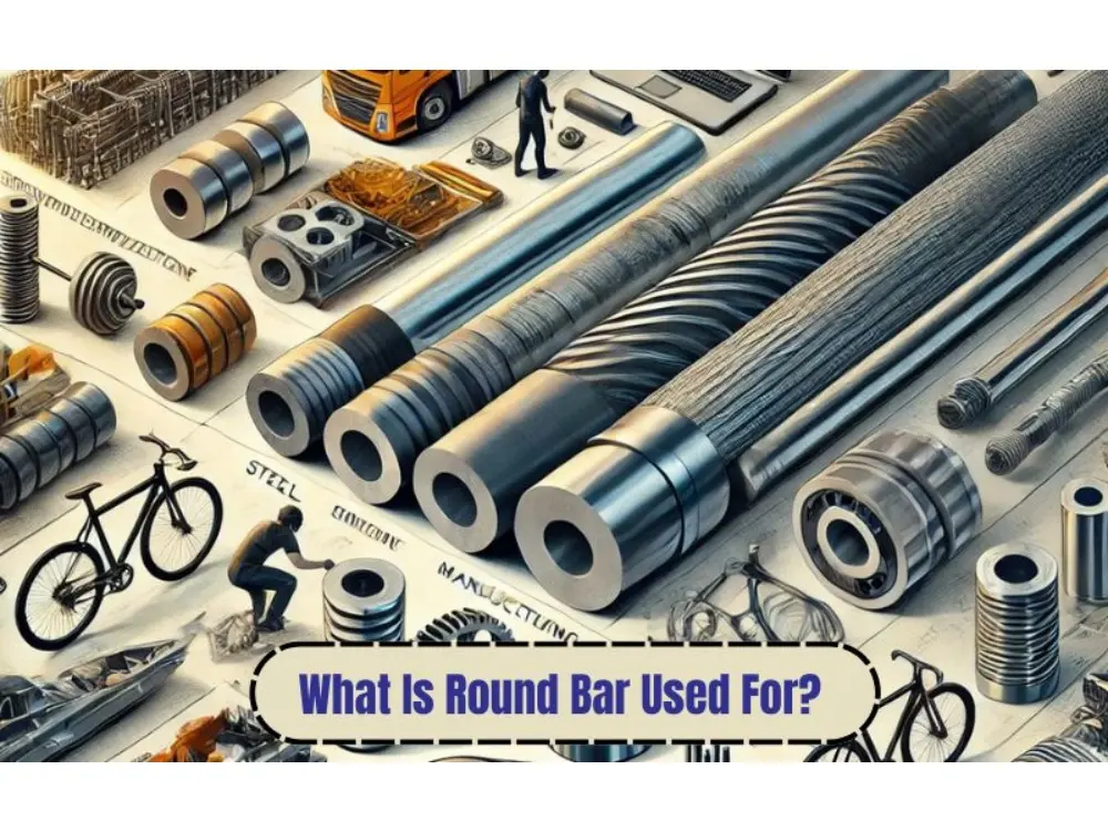 What Is Round Bar Used For?